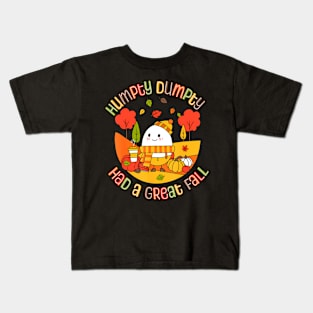 Humpty Dumpty Had A Great Fall Funny Egg Thanksgiving Autumn Kids T-Shirt